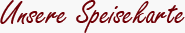Unsere Speisekarte