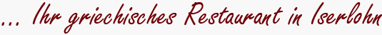 Ihr griechisches Restaurant in Iserlohn